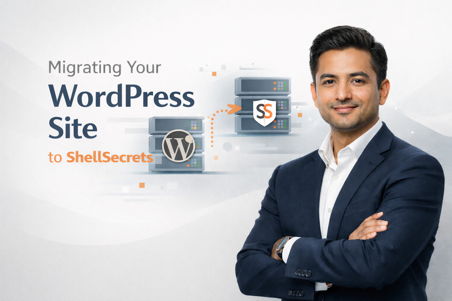 Migrate Your WordPress Site to ShellSecrets: Complete Guide